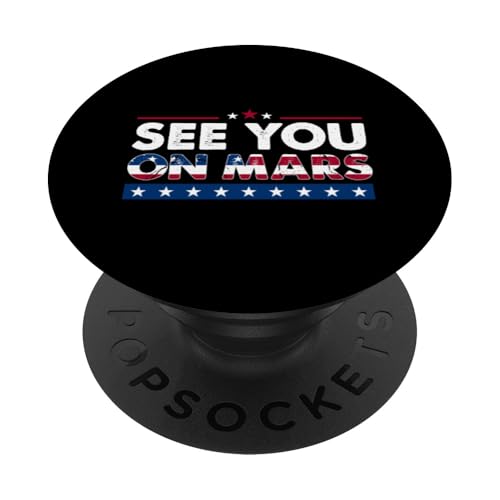 Wir sehen uns auf Mars Trump Support Inauguration PopSockets Klebender PopGrip von President Trump Pride USA Patriots Truth Great