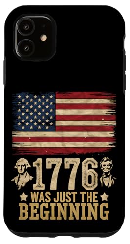 Hülle für iPhone 11 Presidents Day Washington Lincoln 1776 Nur der Anfang von President's Day Patriotic Founding Fathers Tees