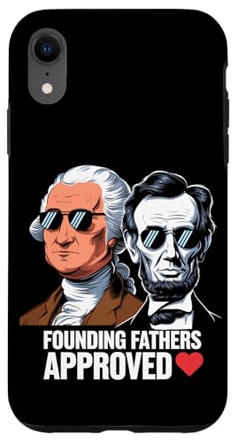 Hülle für iPhone XR Presidents Day Die Gründerväter von Washington Lincoln wurden bestätigt von President's Day Patriotic Founding Fathers Tees