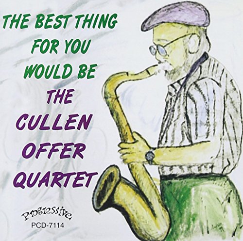 Cullen Offer Quartet - The Best Thing For You Would Be The von Progressive