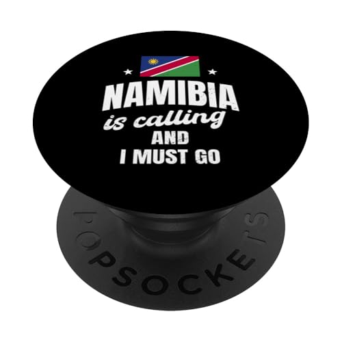 Namibia ruft an und ich muss gehen Lustige namibische Männer Frauen PopSockets Klebender PopGrip von Proud Namibian Flag Design Kalahari Safari Namibia