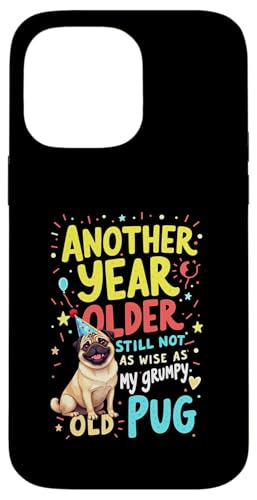 Lustiges Geburtstagsgeschenk Mops Hund Hülle für iPhone 14 Pro Max von Pug Fun Designs