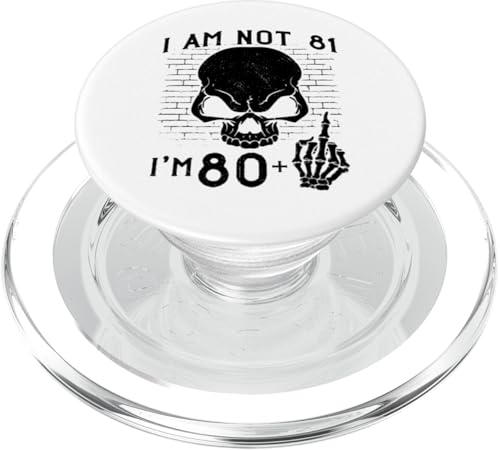 I Am 80 Plus Middle Finger - 81st Birthday Skeleton Hand PopSockets PopGrip für MagSafe von Punk Skull Skeleton : Age + Middle Finger Birthday