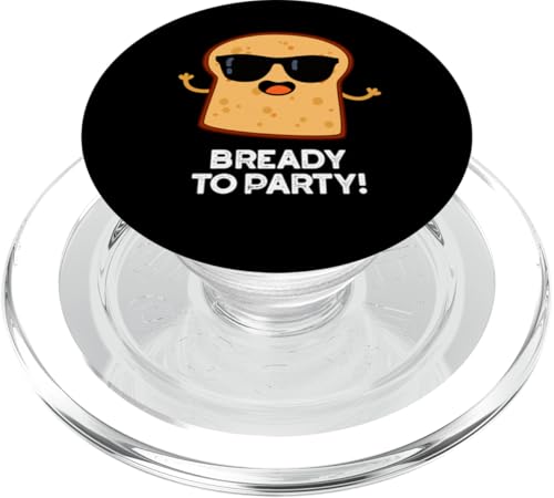 Bready To Party Lustiges Brot-Wortspiel PopSockets PopGrip für MagSafe von Punny Bone