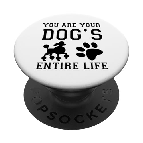 Du bist das ganze Leben deines Hundes Pudel Dog Lover PopSockets Klebender PopGrip von Puppy Love Heart Pet Lovers Apparel