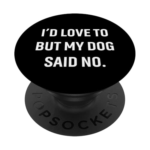 Lustiges Zitat "I'd love to but my Dog said no Dogs Lover" PopSockets Klebender PopGrip von Puppy Love Heart Pet Lovers Apparel