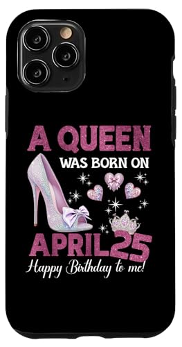 Hülle für iPhone 11 Pro Eine Königin wurde am 25. April geboren Girlie Birthday Queen von Purple April Birthday Queen Designs