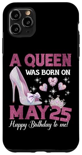 Hülle für iPhone 11 Pro Max Eine Königin wurde am 25. Mai geboren Girlie Birthday Queen von Purple May Birthday Queen Designs