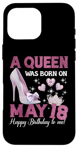 Hülle für iPhone 16 Pro Max Eine Königin wurde am 18. Mai geboren Girlie Birthday Queen von Purple May Birthday Queen Designs