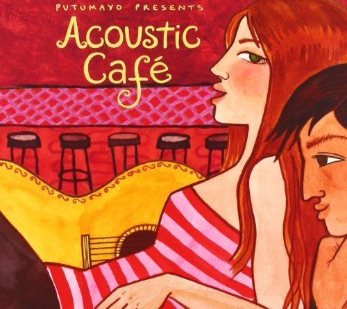 Acoustic Cafe by Putumayo Presents (2011) Audio CD von Putumayo World Music