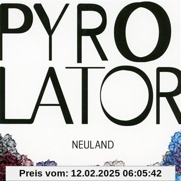 Neuland von Pyrolator