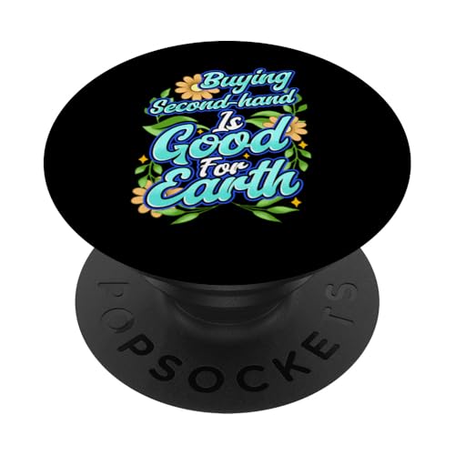 Zweite Hand zu kaufen ist gut für die Erde PopSockets mit austauschbarem PopGrip von QFire