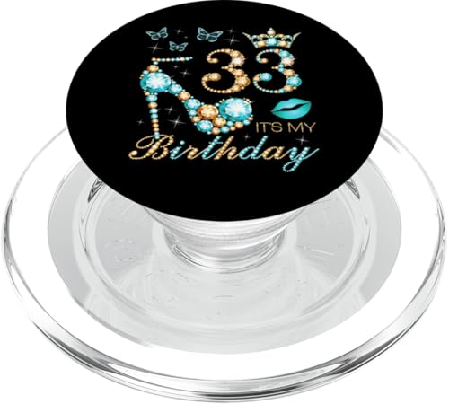 33. It's My Birthday, 33 Jahre alt, 33. Geburtstag Königin PopSockets PopGrip für MagSafe von Queen Birthday Ideas for Women and Girls