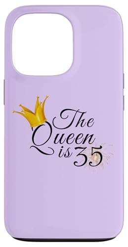 Hülle für iPhone 13 Pro Die Königin ist 35, fünfunddreißig Jahre, Geschenke zum 35. Geburtstag von Queen King Awesome Birthday Tees Collection TT