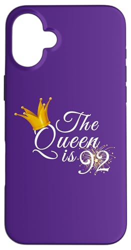 Hülle für iPhone 16 Plus The Queen Is 92 Ninety Two Year Old 92. Geburtstag Party Geschenk von Queen King Awesome Birthday Tees Collection TT