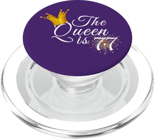 Party-Geschenk zum 77. Geburtstag, Aufschrift "The Queen Is 77 Seventy Seven Year" PopSockets PopGrip für MagSafe von Queen King Awesome Birthday Tees Collection TT