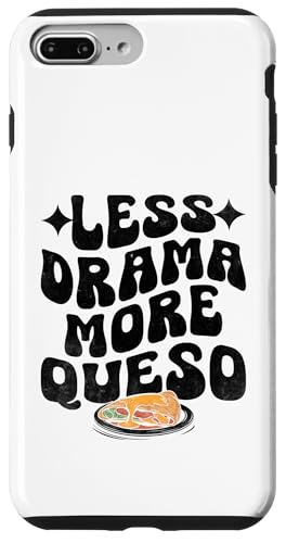 Hülle für iPhone 7 Plus/8 Plus Weniger Drama Mehr Queso Quesadillas Mexikanisches Essen Quesadilla von Quesadillas Mexican Food Quesadilla Lover Gifts