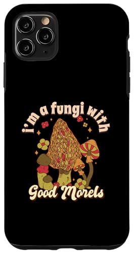 Hülle für iPhone 11 Pro Max Ich bin ein Pilz mit guten Morcheln von Quirky Mushroom Fungi Lovers Enthusiasts