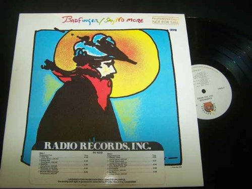BADFINGER LP, SAY NO MORE (US ISSUE EX/EX VINYL) von RADIO