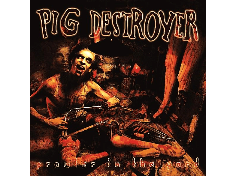 Pig Destroyer - Prowler In The Yard (Deluxe Reissue) Custom Ripp (Vinyl) von RELAPSE RE