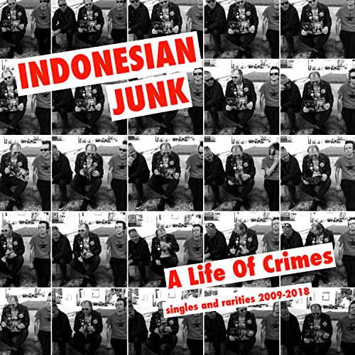Indonesian Junk - A Life Of Crimes: Singles And Rarities von RUM BAR