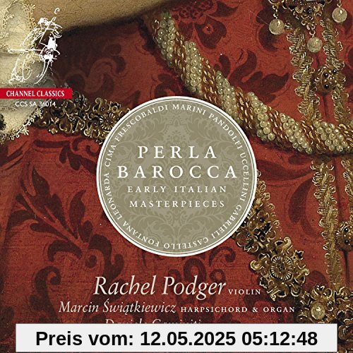Perla Barocca-Early Italian Masterpieces Perla Barocca-Early Italian Masterpieces von Rachel Podger