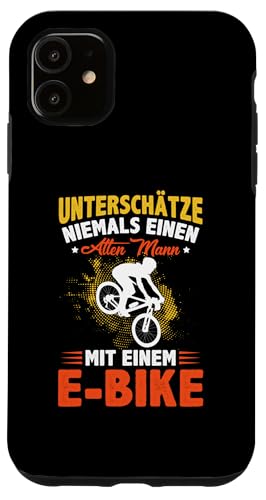 Hülle für iPhone 11 Lustiger Radfahrer Spruch Alten Mann E-Bike Fahrrad von Radfahrer Mountainbike Fahrrad