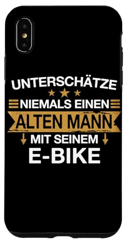 Hülle für iPhone XS Max E-Bike Fahrrad Elektrofahrrad Old Man Spruch von Radfahrer Radsport Fahrradfahrer Elektrorad Spruch