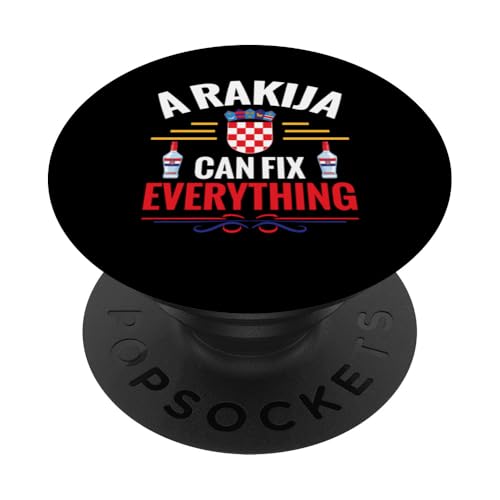 Kroatisch Drinking A Rakija Can Fix Everything Rakija PopSockets Klebender PopGrip von Rakija Liquor Design Croatians Bosnians Serbians