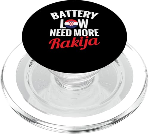 Kroatische Rakija Trinkbatterie Low Need More Rakija PopSockets PopGrip für MagSafe von Rakija Liquor Design Croatians Bosnians Serbians