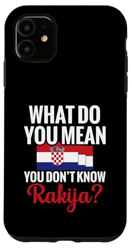 Kroatisches Trinkset Serbisches Getränk Likör Bosnien Rakija Hülle für iPhone 11 von Rakija Liquor Design Croatians Bosnians Serbians