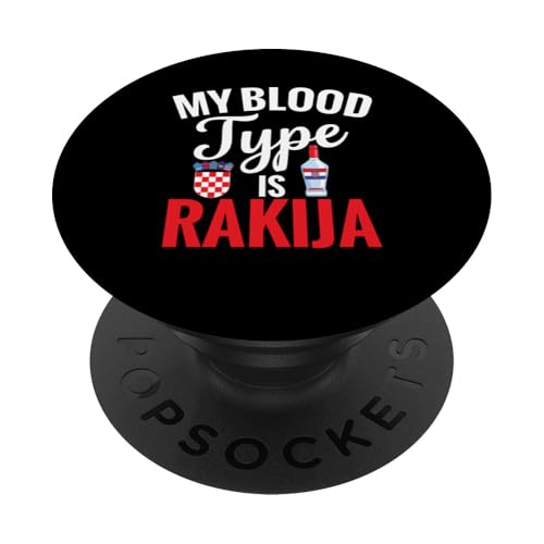 Serbisches Getränk Meine Blutgruppe Trinkt Rakija Rakije PopSockets Klebender PopGrip von Rakija Liquor Design Croatians Bosnians Serbians