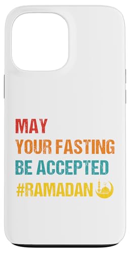 May Your Fasting Be Accepted - Ramadan Kareem Month 2025 Hülle für iPhone 13 Pro Max von Ramadan Mubarak Ramadan Kareem Ramadan Month 2025