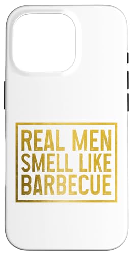 BBQ Grill Chef Grillen Lustig Echte Männer riechen nach Barbecue Hülle für iPhone 16 Pro von Real Men Smell Like Barbecue - BBQ Apparel & Gifts