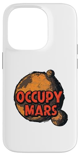 Hülle für iPhone 14 Pro Occupy Mars Lustiger Wissenschafts-Nerd Weltraumastronaut Marsraum von Red Planet Outer Space Gifts