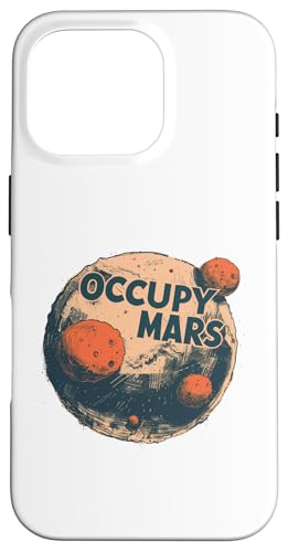 Hülle für iPhone 16 Pro Occupy Mars Lustiger Wissenschafts-Nerd Weltraumastronaut Marsraum von Red Planet Outer Space Gifts