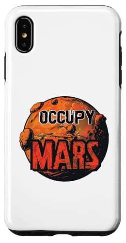 Hülle für iPhone XS Max Occupy Mars Lustiger Wissenschafts-Nerd Weltraumastronaut Marsraum von Red Planet Outer Space Gifts