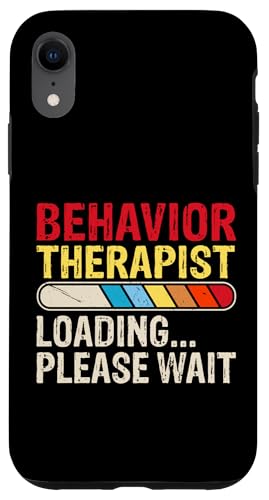 Behavior Therapist Loading Please Wait Hülle für iPhone XR von Registrierter Verhaltenstechniker RBT ABA