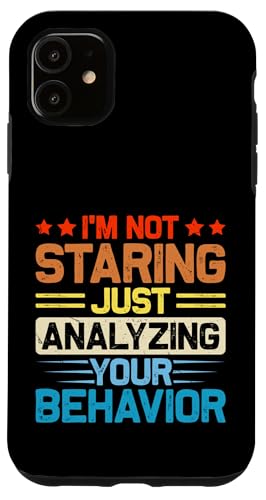 I'm Not Staring Just Analyzing Your Behavior Hülle für iPhone 11 von Registrierter Verhaltenstechniker RBT ABA