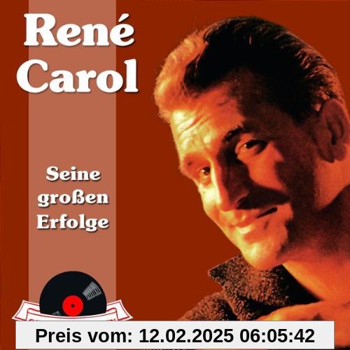 Schlagerjuwelen - Seine Großen Erfolge von Rene Carol