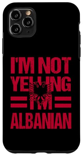 Hülle für iPhone 11 Pro Max Ich schreie nicht, ich bin Albaner | Funny Albania Roots von Republic Of Albania Design Love Albanian Eagle