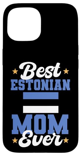 Hülle für iPhone 15 Best Estonian Mom Ever Proud Estland Mother's Day von Republic Of Estonia Flag Design Estonian Heritage