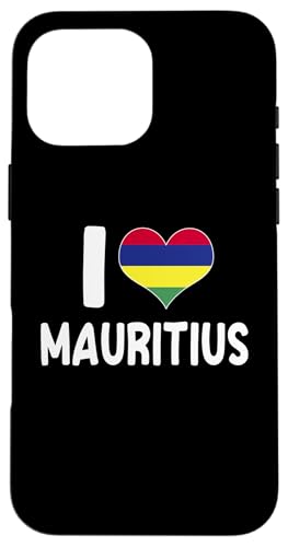 Hülle für iPhone 16 Pro Max I Love Mauritius Mauritian Pride Indischer Ozean Insel von Republic Of Mauritius Flag Design Mauritius Travel