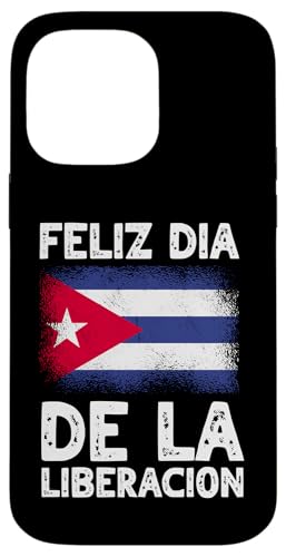 Hülle für iPhone 14 Pro Max Feliz Dia De La Liberacion Kubanischer Froher Befreiungstag von Republic of Cuba Flag Design Pride Cuban Roots