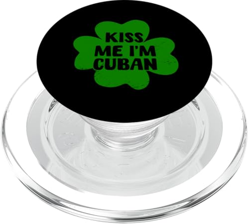 Kiss Me I'm Cuban Cubano St. Patrick's Day Kostüm Kuba PopSockets PopGrip für MagSafe von Republic of Cuba Flag Design Pride Cuban Roots