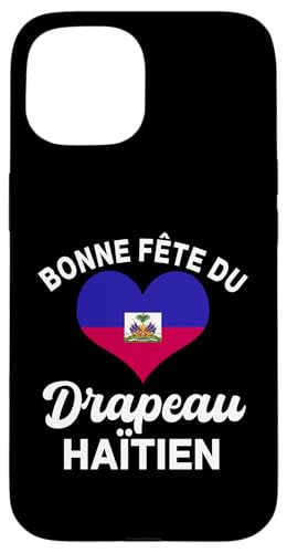 Hülle für iPhone 15 Bonne Fête du Drapeau Haïtien – Happy Haitian Flag Day von Republic of Haiti Flag Design Ayiti Haitian Pride