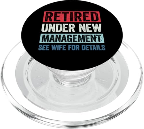 Retired Under New Management See Wife For Details PopSockets PopGrip für MagSafe von Retired Under New Management See Wife For Details