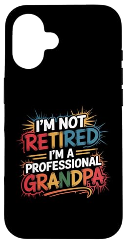 Ich bin nicht im Ruhestand, ich bin ein professioneller Opa, Herren, lustige Kleidung Hülle für iPhone 16 von Retirement Grandfather Clothing