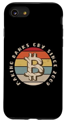 Hülle für iPhone SE (2020) / 7 / 8 Bringt Banken seit 2009 zum Weinen - Lustiger Bitcoin Crypto Believer von Retro Bitcoin Apparel Gifts