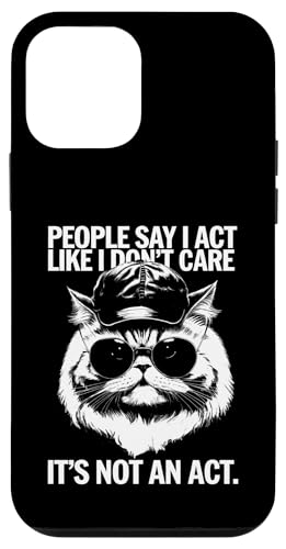 Hülle für iPhone 12 mini People Say I Act Like I Don't Care - Lustiger Katzenspruch von Retro Cat Apparel Gifts